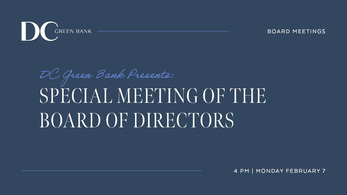 February 7 – Special Meeting of the Board of Directors