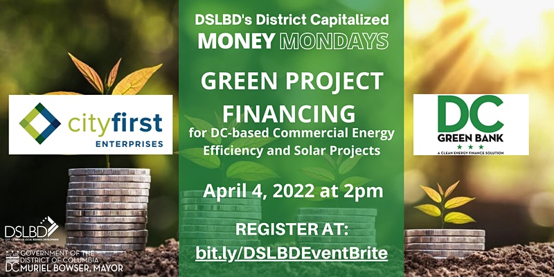 DSLBD Money Monday: Green Project Financing with City First Enterprises and DC Green Bank